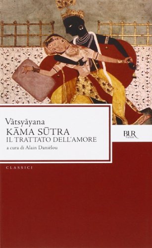 Kama sutra. Il trattato dell'amore (9788817129206) by Mallanaga VÄtsyÄyana