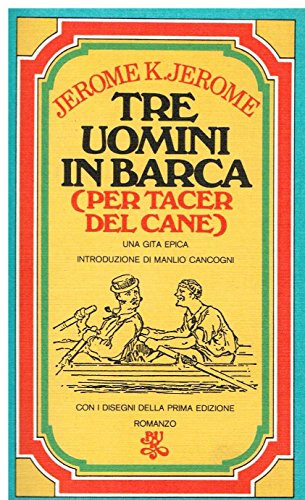 Imagen de archivo de Tre Uomini in Barca (per tacer Del cane) a la venta por Il Salvalibro s.n.c. di Moscati Giovanni