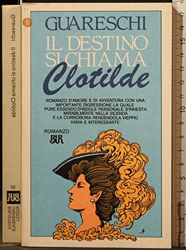 Beispielbild fr Il destino si chiama Clothilde (BUR Biblioteca Universale Rizzoli) zum Verkauf von medimops