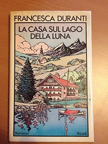 9788817136723: La casa sul lago della luna (Rizzoli romanzo) (Italian Edition)