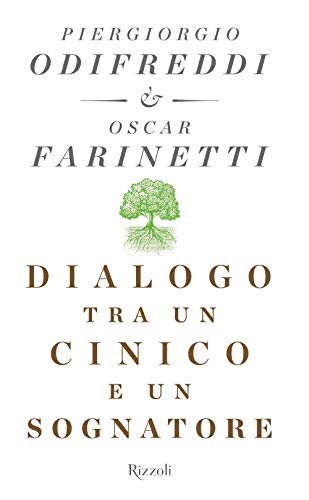 Beispielbild fr Piergiorgio Odifreddi / Oscar Farinetti - Dialogo Tra Un Cinico E Un Sognatore (1 BOOKS) zum Verkauf von medimops
