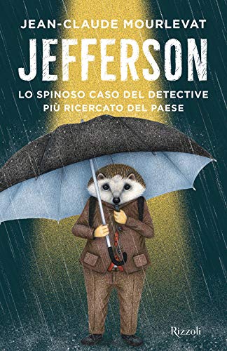 9788817139236: Jefferson. Lo spinoso caso del detective pi ricercato del paese (Narrativa Ragazzi)