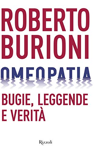 Beispielbild fr Omeopatia. Bugie, leggende e verit zum Verkauf von Brook Bookstore