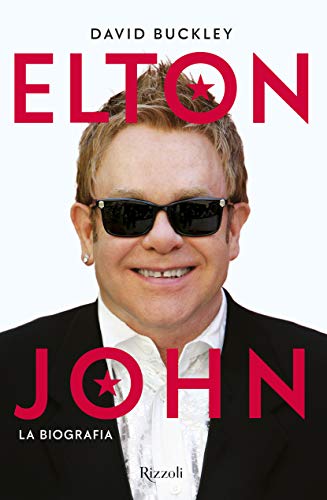 9788817142311: Elton John. La biografia (Varia)
