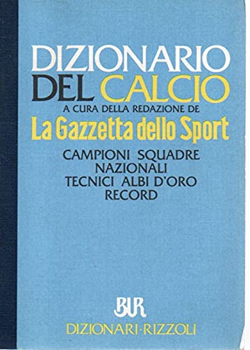 Imagen de archivo de Dizionario del calcio a la venta por G.J. Askins Bookseller