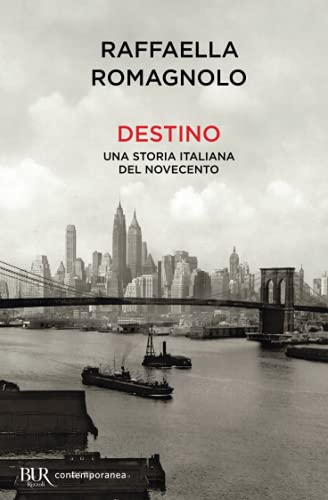 9788817145817: Destino. Una storia italiana del Novecento