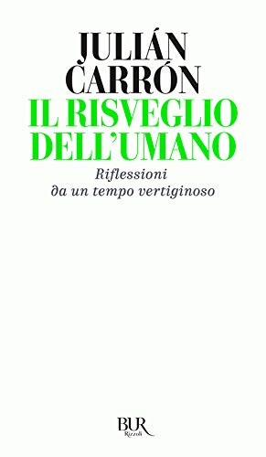 9788817149631: Il risveglio dell'umano. Riflessioni da un tempo vertiginoso