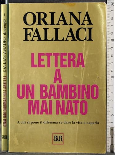 Beispielbild fr Lettera a Un Bambino Mai Nato (Opere Di Oriana Fallaci) zum Verkauf von WorldofBooks