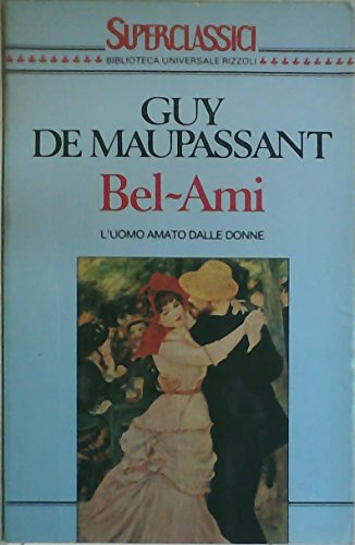 Stock image for Bel-Ami Maupassant, Guy de and Nemi, O. for sale by Librisline