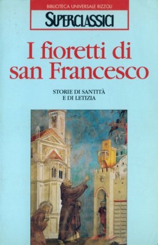 9788817152532: I fioretti di san Francesco (Superclassici)