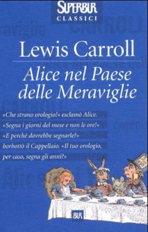 9788817153720: Alice nel paese delle meraviglie (BUR Superbur classici)