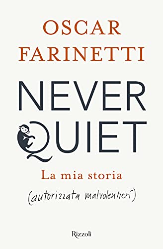 Stock image for Never quiet. La mia storia (autorizzata malvolentieri) for sale by Bahamut Media