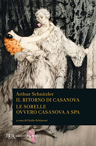9788817160674: Il ritorno di Casanova-Le sorelle ovvero Casanova a Spa (BUR Classici moderni)