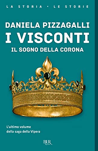 Beispielbild fr I Visconti. Il sogno della corona zum Verkauf von medimops