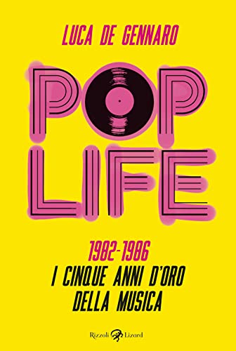 Beispielbild fr Pop life. 1982-1986. I cinque anni d'oro della musica zum Verkauf von medimops