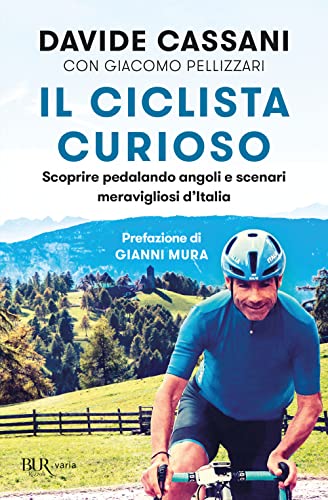 Stock image for Il ciclista curioso. Scoprire pedalando angoli e scenari meravigliosi d'Italia for sale by medimops