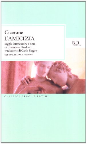 L'amicizia - Cicerone, M. Tullio und Cicero