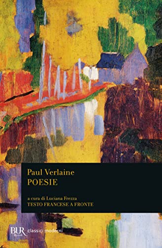 Poesie. Testo francese a fronte (9788817165730) by Verlaine, Paul