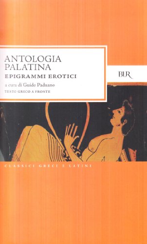 Antologia palatina : Epigrammi erotici