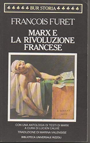 Marx e la Rivoluzione francese con una antologia di testi di Marx - Furet Francois