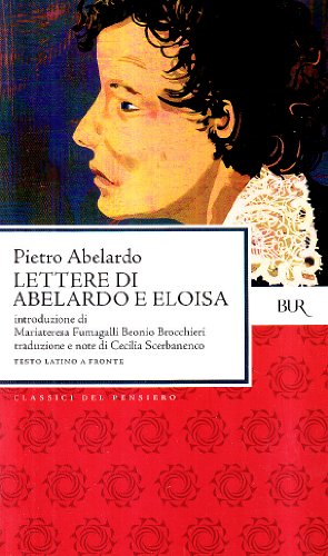 Lettere di Abelardo e Eloisa. Testo latino a fronte. - Abelardo, Pietro; Cecilia Scerbanenco, trans.