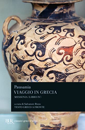 9788817172073: Viaggio in Grecia. Guida antiquaria e artistica. Testo greco a fronte. Messenia (Vol. 4) (BUR Classici greci e latini)