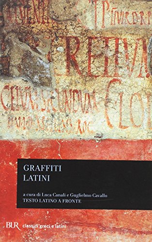 Beispielbild fr Graffiti Latini. Scrivere sui muri a Roma antica. zum Verkauf von Antiquariat Alte Seiten - Jochen Mitter