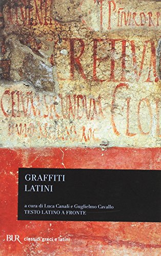 Imagen de archivo de Graffiti Latini. Scrivere sui muri a Roma antica. a la venta por Antiquariat Alte Seiten - Jochen Mitter