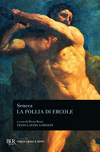 La follia di Ercole - Seneca, Lucio Anneo
