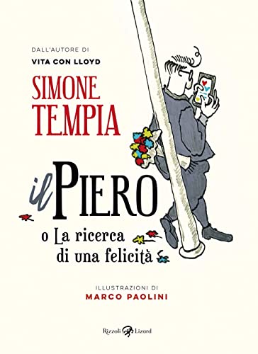 Beispielbild fr Il Piero o La ricerca di una felicit zum Verkauf von medimops