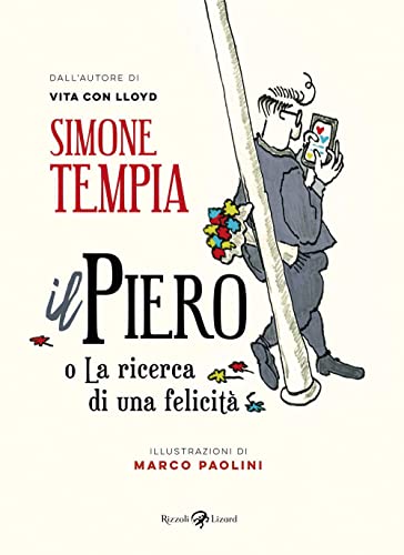 Stock image for Il Piero o La ricerca di una felicit for sale by medimops