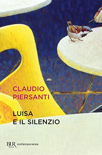 Beispielbild fr Luisa e il silenzio (BUR Contemporanea) zum Verkauf von libreriauniversitaria.it