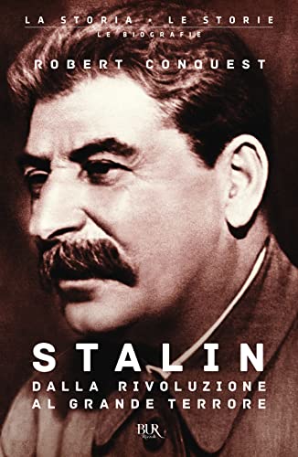 9788817178938: Stalin. Dalla rivoluzione al grande terrore (BUR La storia, le storie)