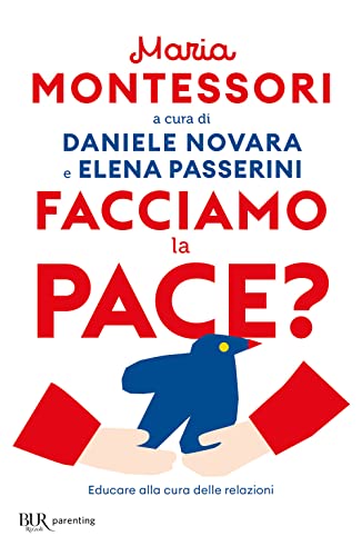 Stock image for Facciamo la pace? Educare alla cura delle relazioni (BUR Parenting) for sale by libreriauniversitaria.it