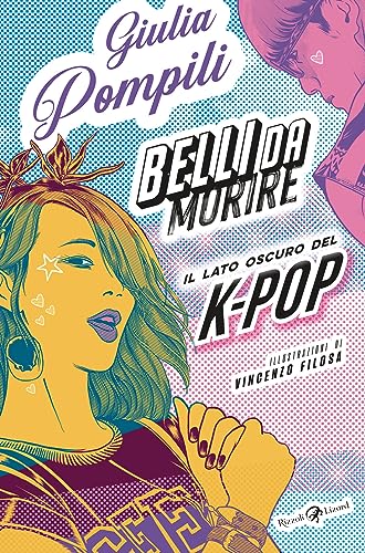 Beispielbild fr Belli da morire. Il lato oscuro del K-Pop zum Verkauf von medimops