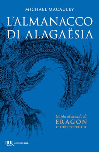 Imagen de archivo de L'almanacco di Alagasia. Guida al mondo di Eragon (BUR Argentovivo) a la venta por libreriauniversitaria.it