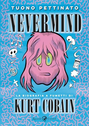 Stock image for Nevermind. La biografia a fumetti di Kurt Kobain. Nuova edizione ampliata. Nuova ediz. for sale by medimops