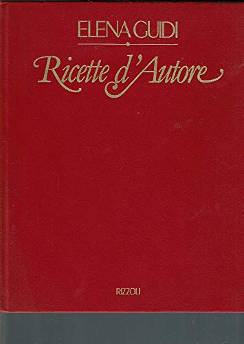 Ricette d'autore (Libri illustrati Rizzoli) (Italian Edition) (9788817240987) by Guidi, Elena