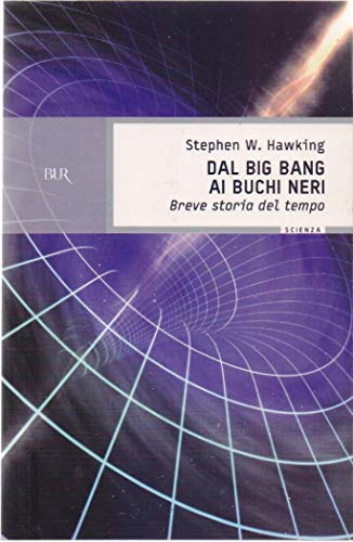 Imagen de archivo de Dal big bang ai buchi neri. Breve storia del tempo Hawking, Stephen; Miller, Ron; Sagan, Carl and Sosio, Libero a la venta por Librisline