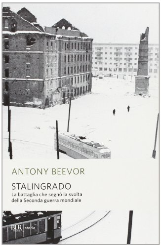 Stock image for Stalingrado. La battaglia che segnò la svolta della Seconda Guerra Mondiale for sale by Libreria Oltre il Catalogo