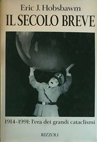 9788817333931: Secolo Breve. 1914-1991: L'era Dei