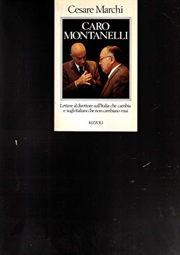 Caro Montanelli (Italian Edition) (9788817535083) by Marchi, Cesare
