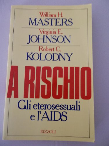 Stock image for A rischio. Gli eterosessuali e l' AIDS. for sale by FIRENZELIBRI SRL