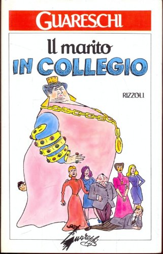 Marito in Collegio (Il) (9788817654432) by [???]