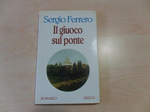 Beispielbild fr Il giuoco sul ponte zum Verkauf von medimops