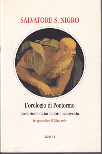 Beispielbild fr L'orologio di Pontormo. Invenzione di un pittore Manierista zum Verkauf von Il Salvalibro s.n.c. di Moscati Giovanni
