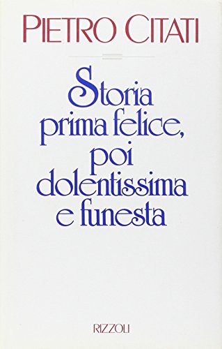 Beispielbild fr Storia prima felice, poi dolentissima e funesta (Scala italiani) zum Verkauf von medimops