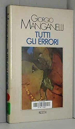 Tutti gli errori (La Scala) (Italian Edition) (9788817664356) by Manganelli, Giorgio