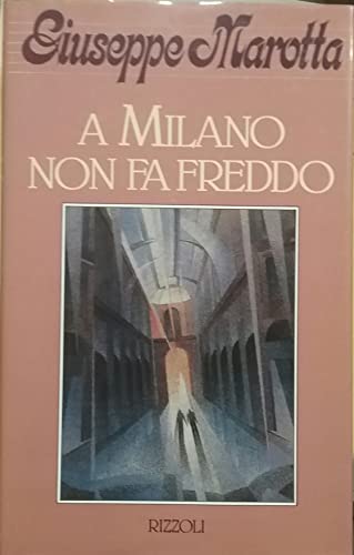 9788817664516: A Milano non fa freddo