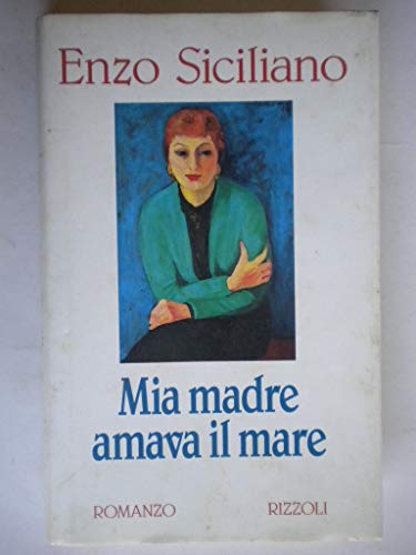 9788817666558: Mia madre amava il mare (La Scala) (Italian Edition)